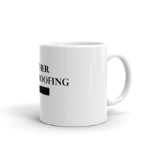 I'd Rather Be Roofing - Mug